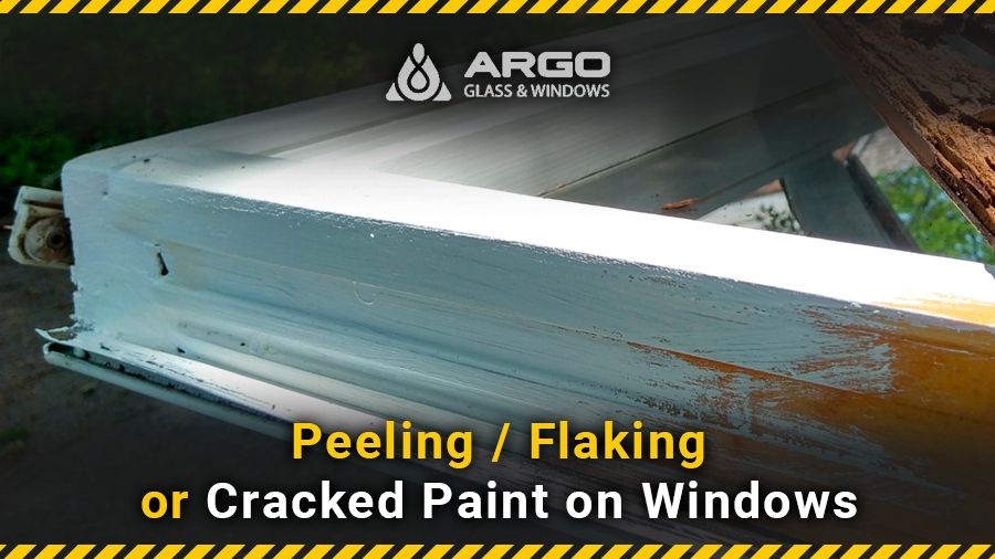 Peeling / flaking or cracked paint on windows